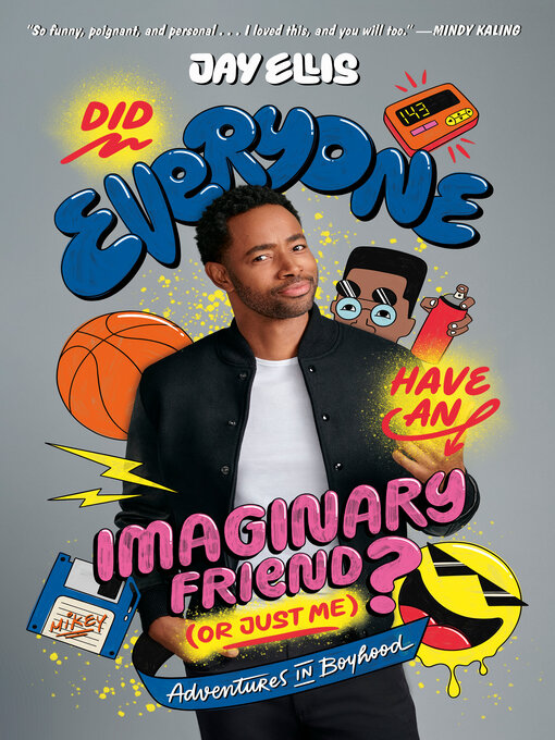 Title details for Did Everyone Have an Imaginary Friend (or Just Me)? by Jay Ellis - Available